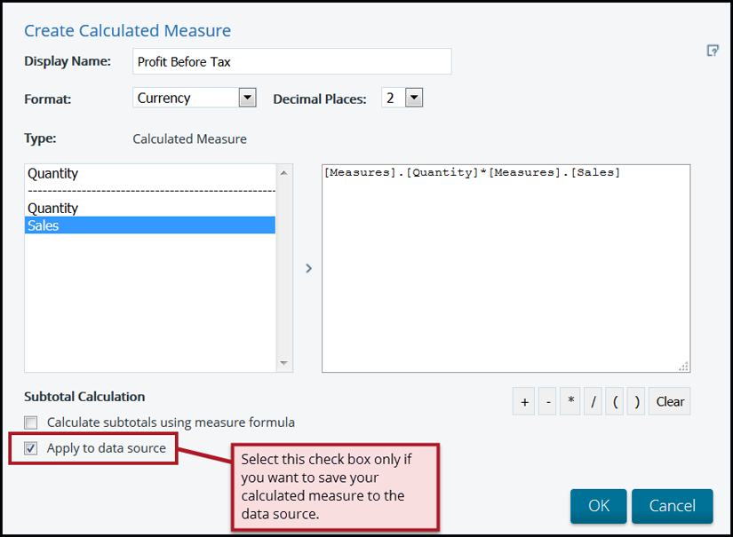 Select this check box to save your calculated measure to the data source.